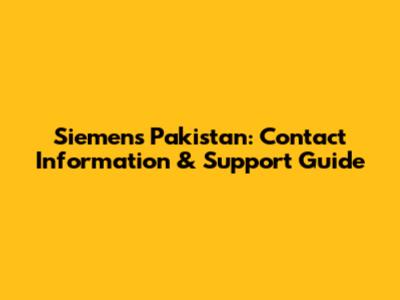 Siemens Pakistan: Contact Information & Support Guide