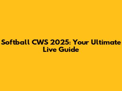 Softball CWS 2025: Your Ultimate Live Guide