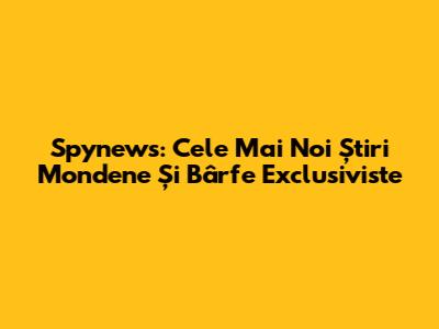 Spynews: Cele Mai Noi Știri Mondene Și Bârfe Exclusiviste