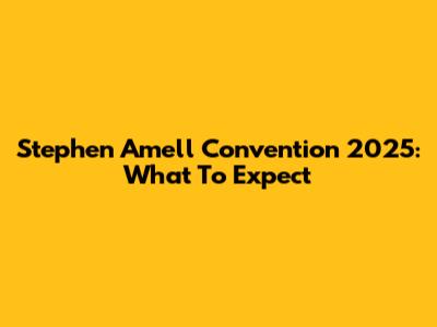Stephen Amell Convention 2025: What To Expect