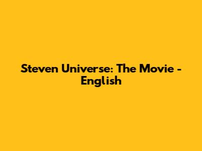 Steven Universe: The Movie - English