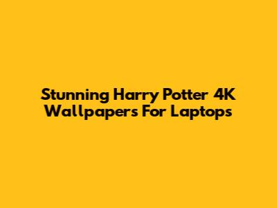 Stunning Harry Potter 4K Wallpapers For Laptops