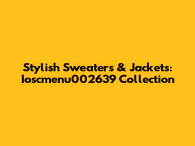 Stylish Sweaters & Jackets: Ioscmenu002639 Collection