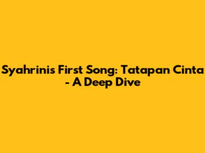 Syahrini's First Song: 'Tatapan Cinta' - A Deep Dive