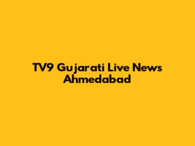 TV9 Gujarati Live News Ahmedabad