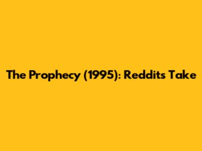 The Prophecy (1995): Reddit's Take