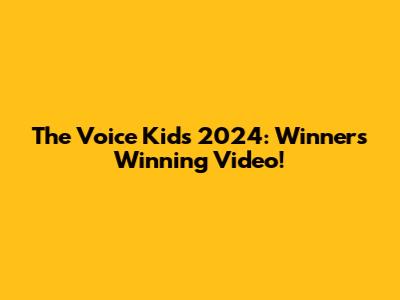 The Voice Kids 2024: Winner's Winning Video!
