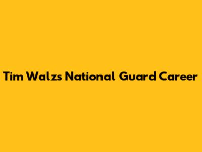 Tim Walz's National Guard Career