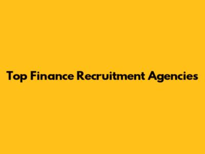 Top Finance Recruitment Agencies