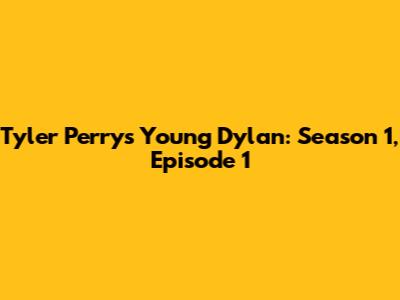 Tyler Perry's Young Dylan: Season 1, Episode 1