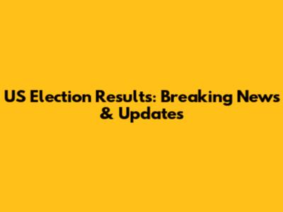 US Election Results: Breaking News & Updates