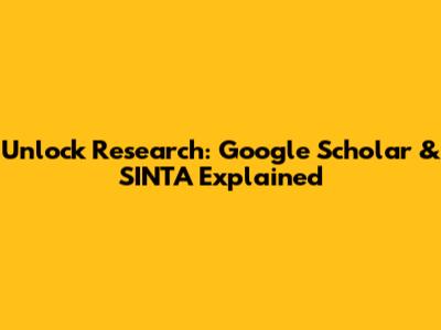 Unlock Research: Google Scholar & SINTA Explained