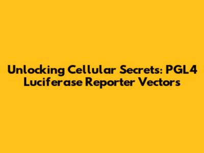 Unlocking Cellular Secrets: PGL4 Luciferase Reporter Vectors