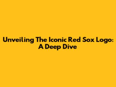 Unveiling The Iconic Red Sox Logo: A Deep Dive