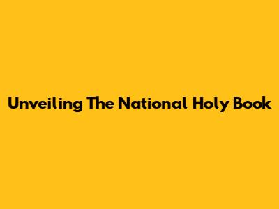 Unveiling The National Holy Book
