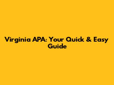 Virginia APA: Your Quick & Easy Guide