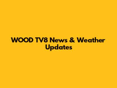 WOOD TV8 News & Weather Updates