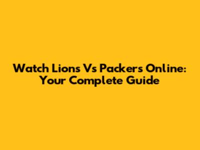 Watch Lions Vs Packers Online: Your Complete Guide