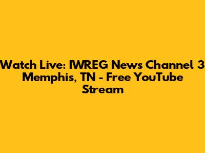 Watch Live: IWREG News Channel 3 Memphis, TN - Free YouTube Stream