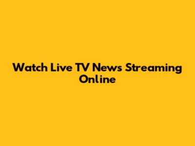 Watch Live TV News Streaming Online