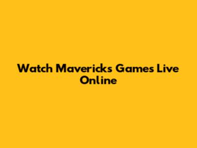 Watch Mavericks Games Live Online