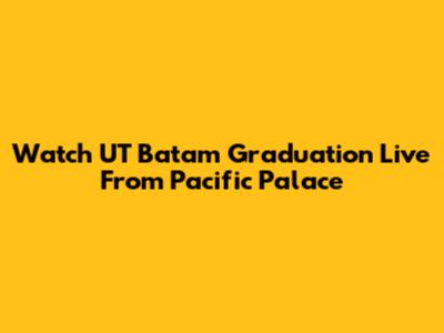 Watch UT Batam Graduation Live From Pacific Palace