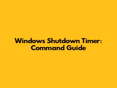 Windows Shutdown Timer: Command Guide