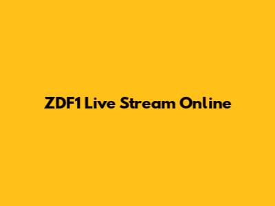 ZDF1 Live Stream Online