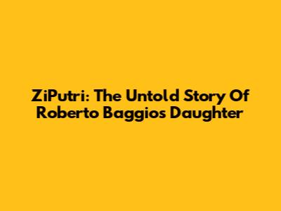 ZiPutri: The Untold Story Of Roberto Baggio's Daughter