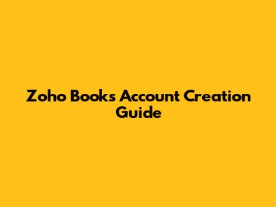 Zoho Books Account Creation Guide